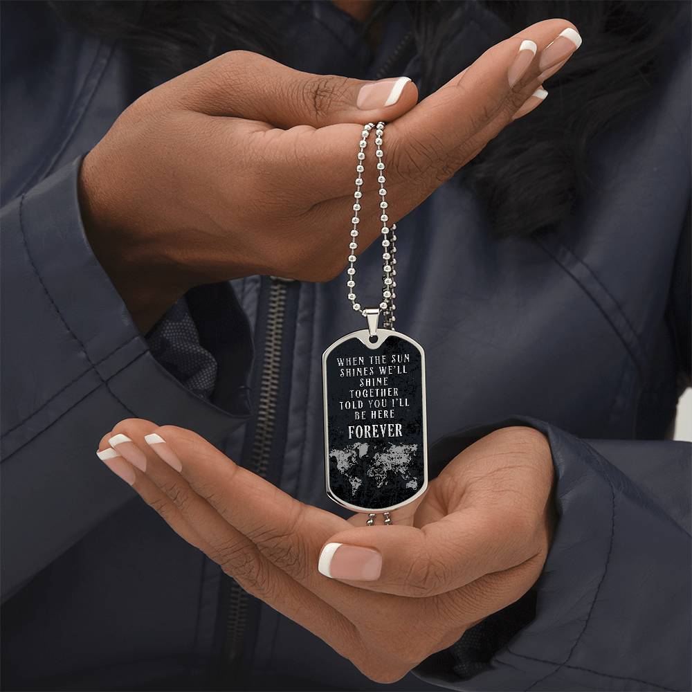 We'll Shine Together - Dog Tag
