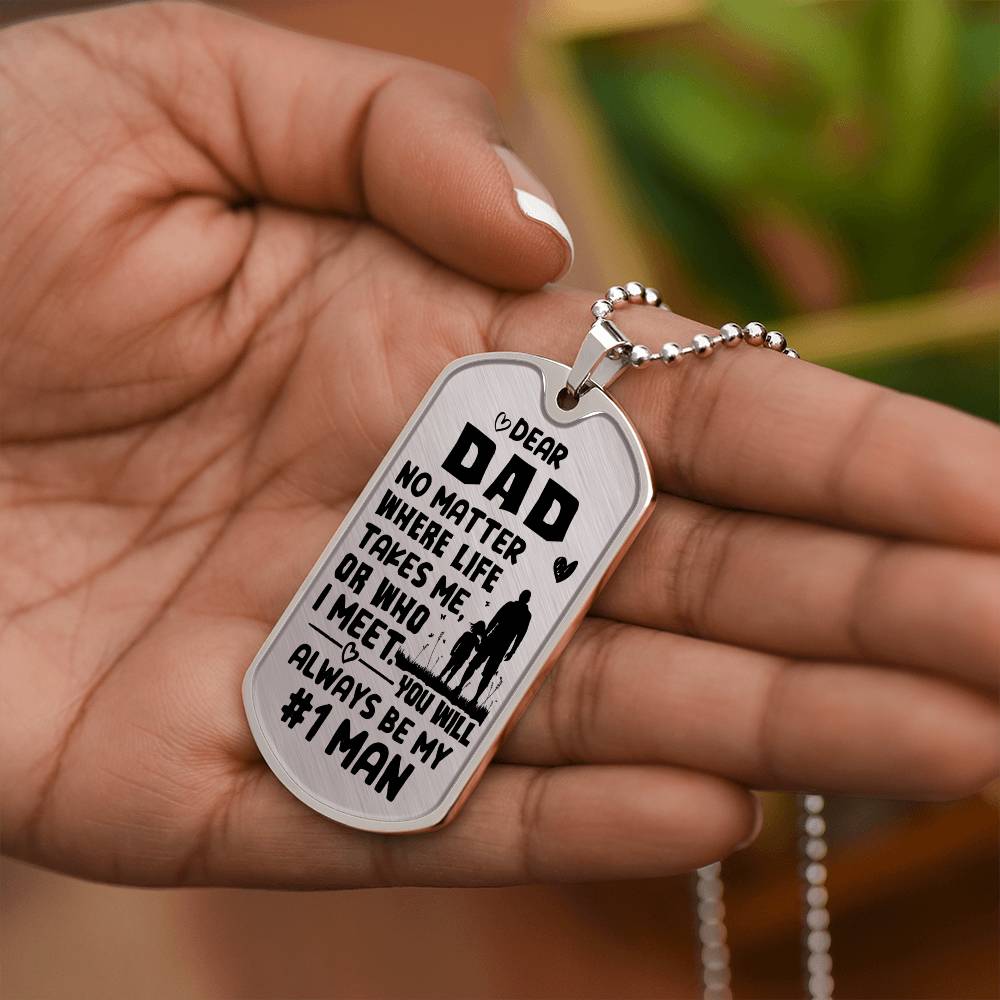 My #1 man, Dad - Dog Tag