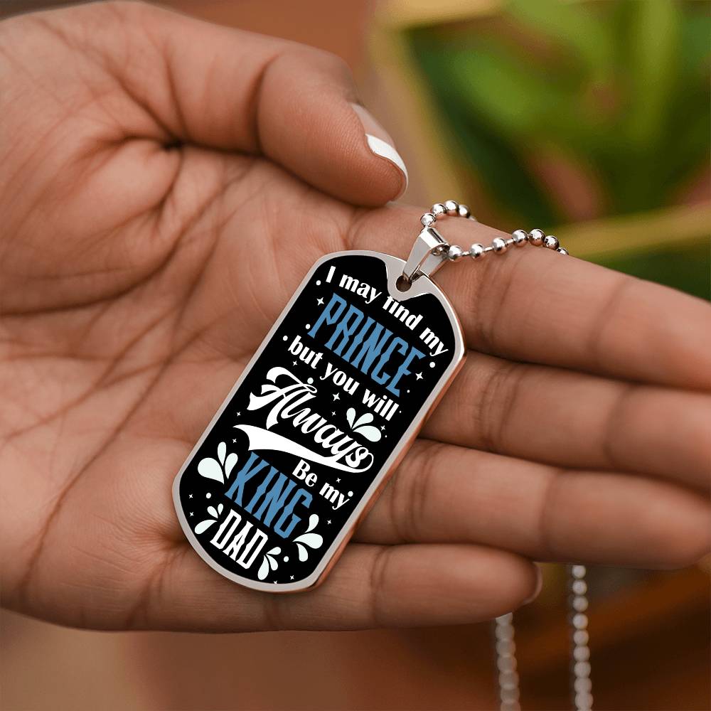 My dad the King- Dog Tag