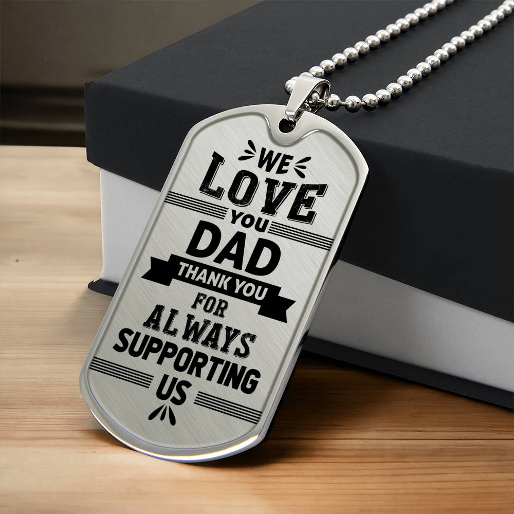 We Love You Dad - Dog Tag