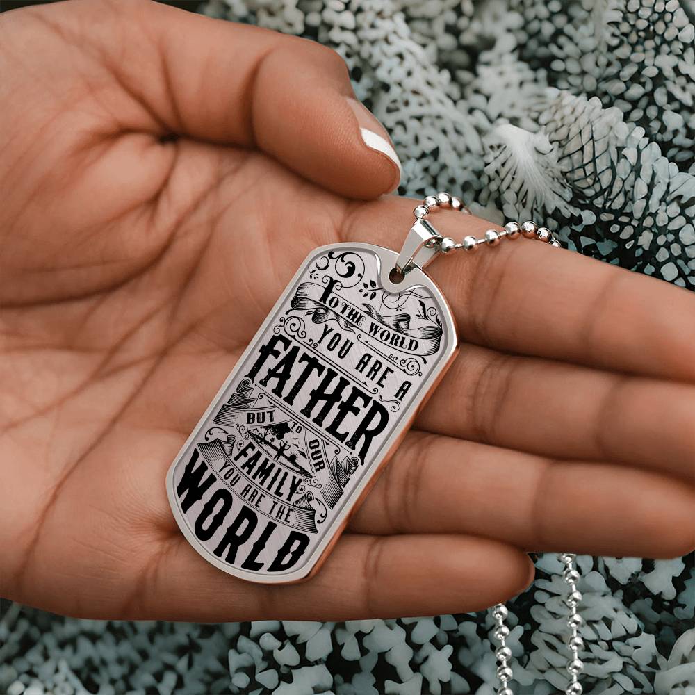 Father, Family, World - Dog Tag