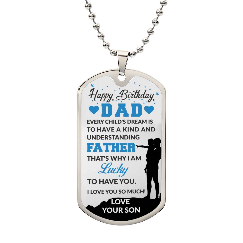 Happy Birthday Dad, Love Son - Dog Tag