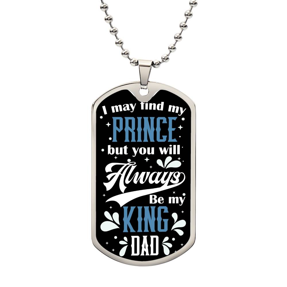 My dad the King- Dog Tag
