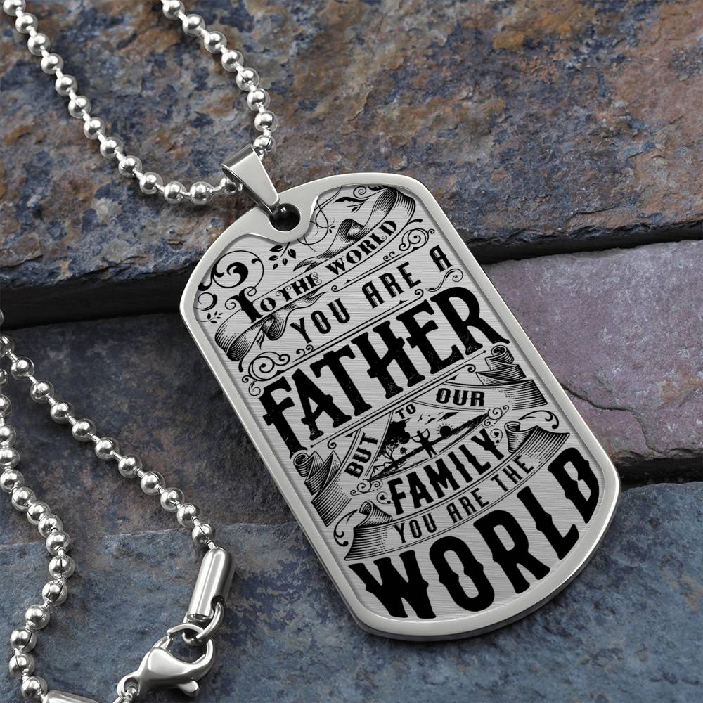 Father, Family, World - Dog Tag