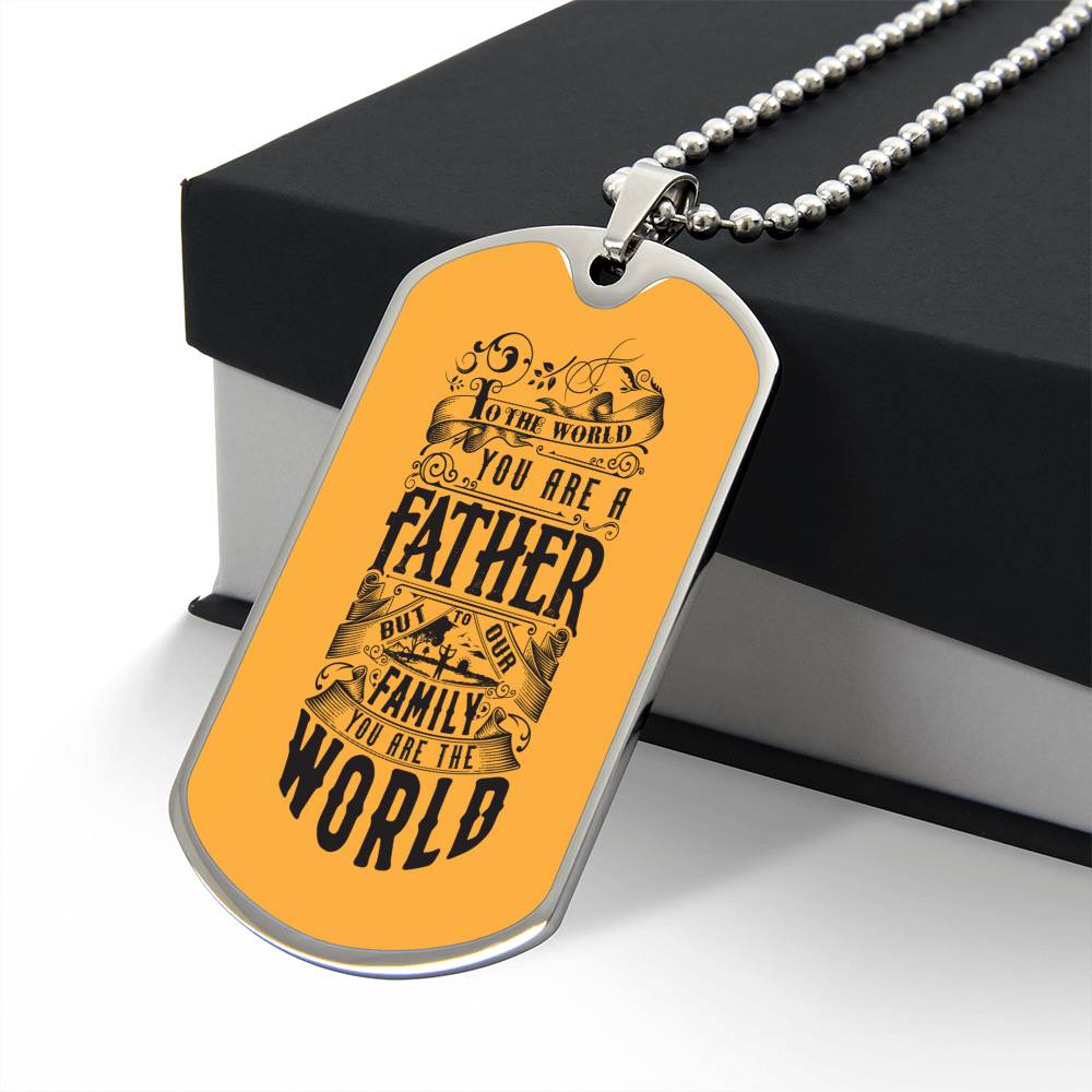 Father, Family, World - Dog Tag