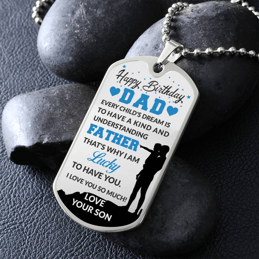 Happy Birthday Dad, Love Son - Dog Tag