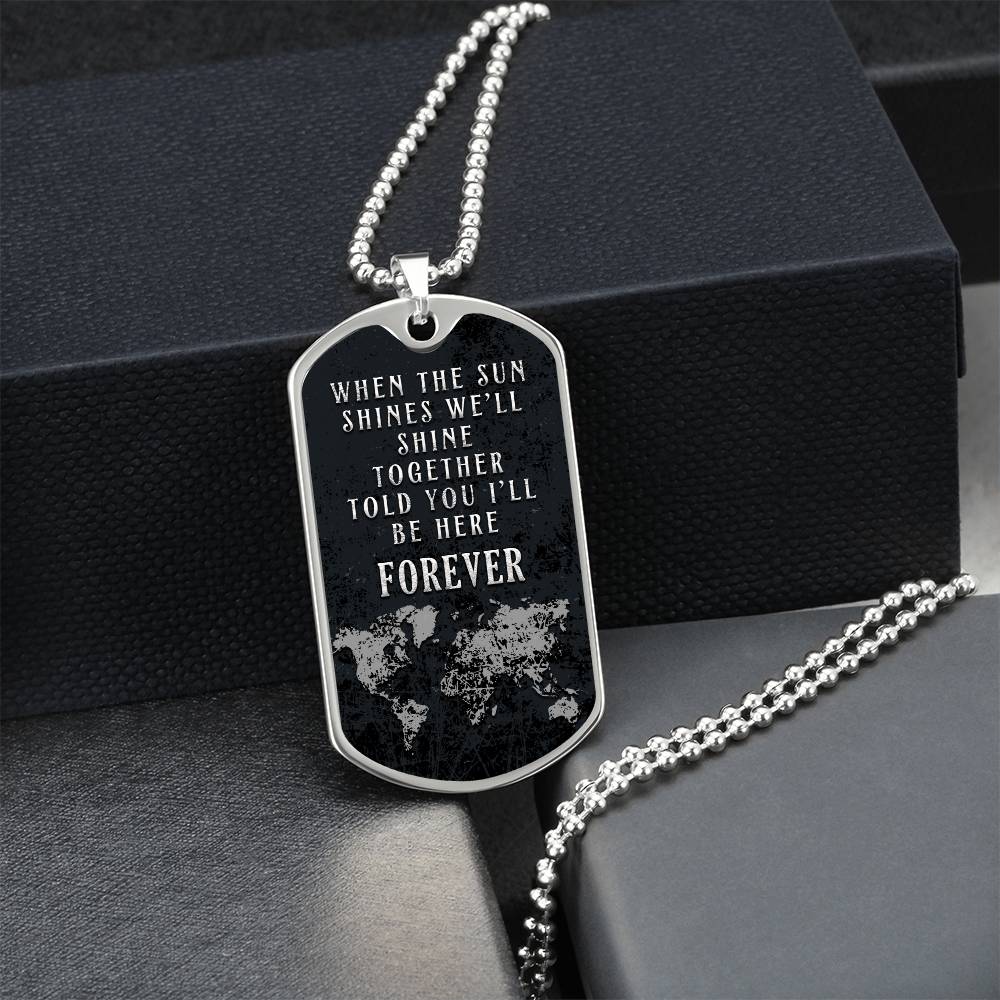 We'll Shine Together - Dog Tag