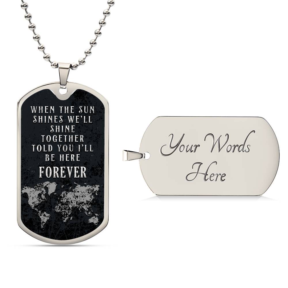 We'll Shine Together - Dog Tag