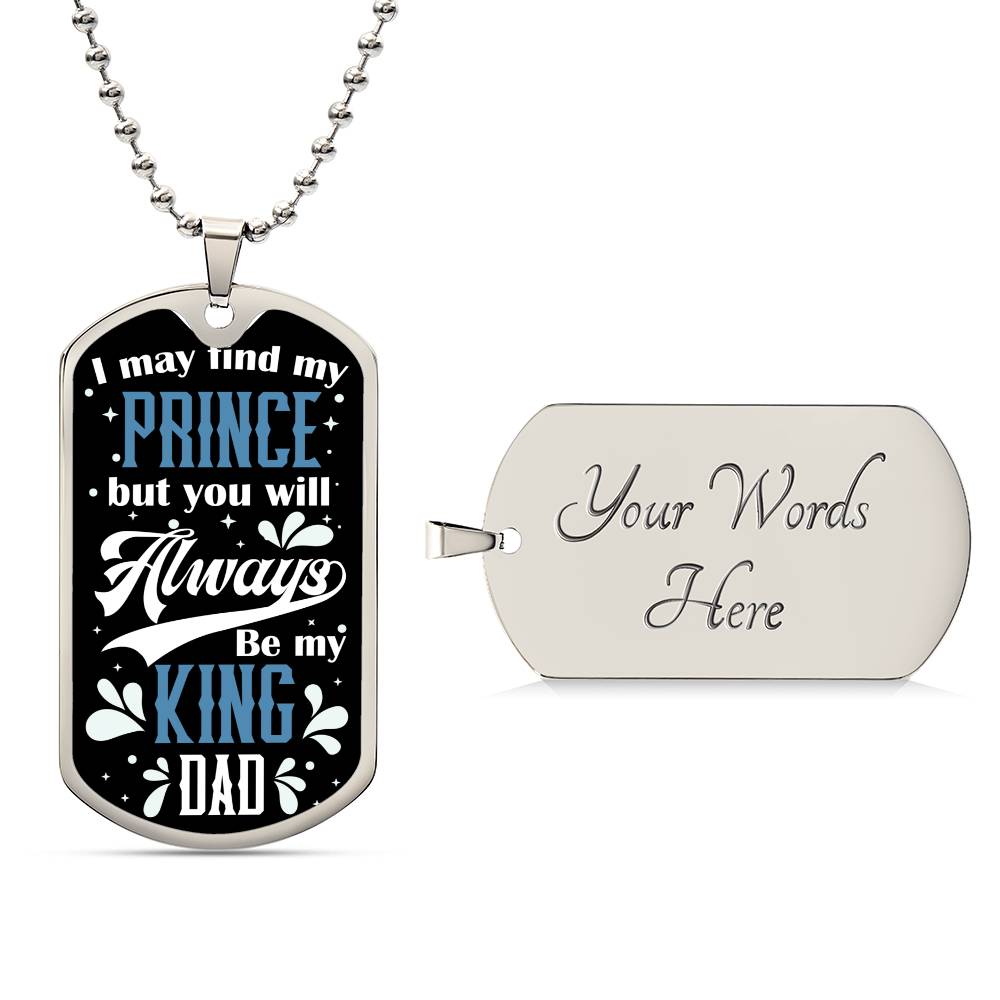 My dad the King- Dog Tag