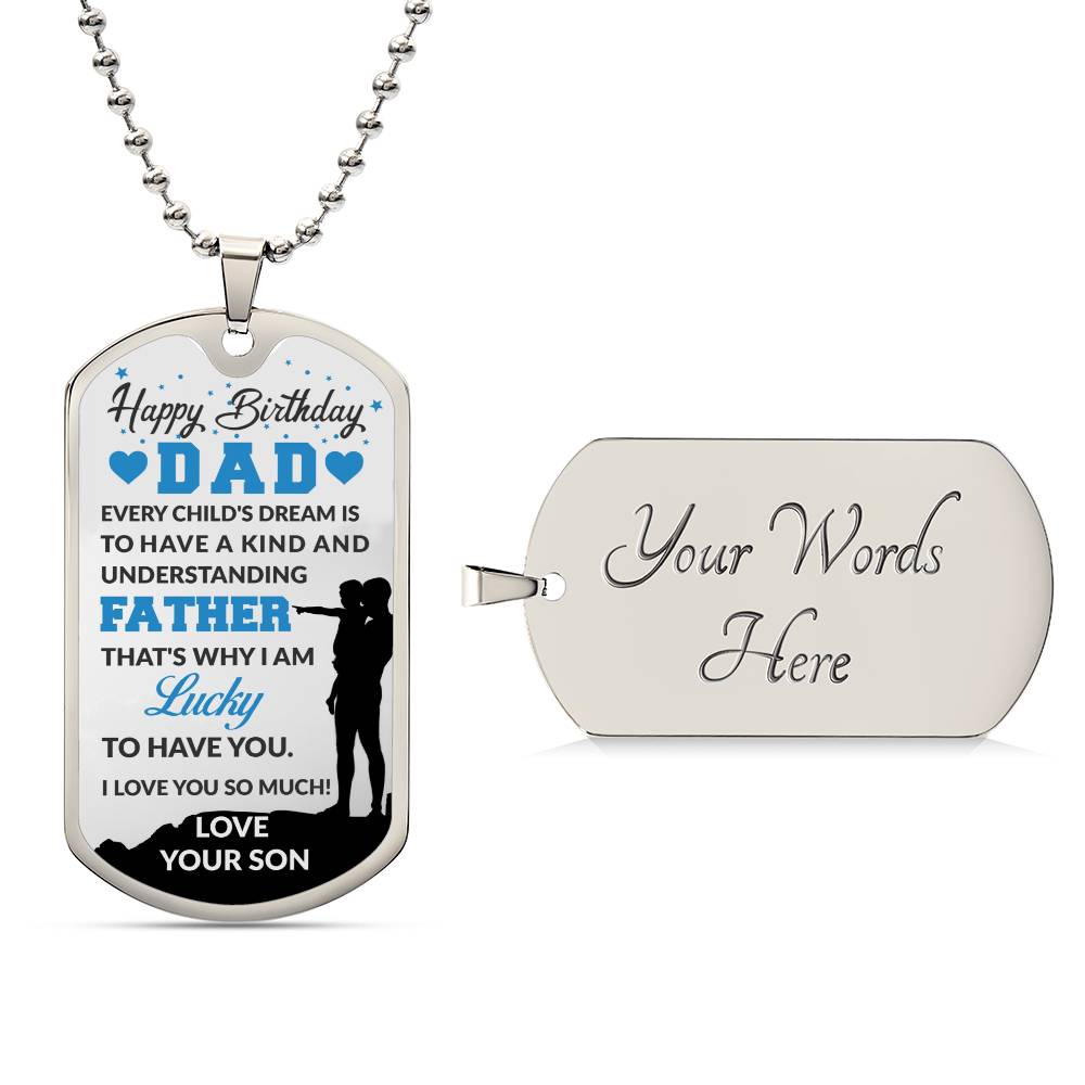 Happy Birthday Dad, Love Son - Dog Tag