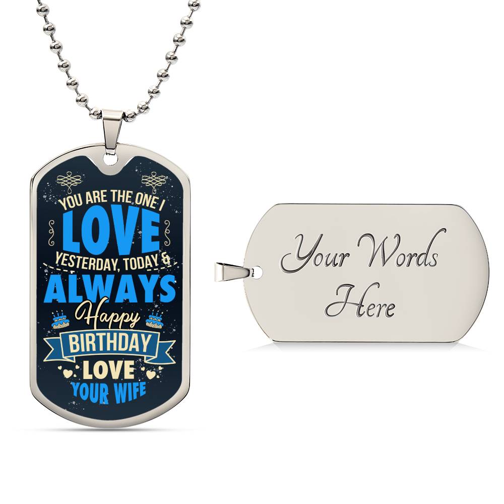 Happy Birthday From your Wife - Dog Tag