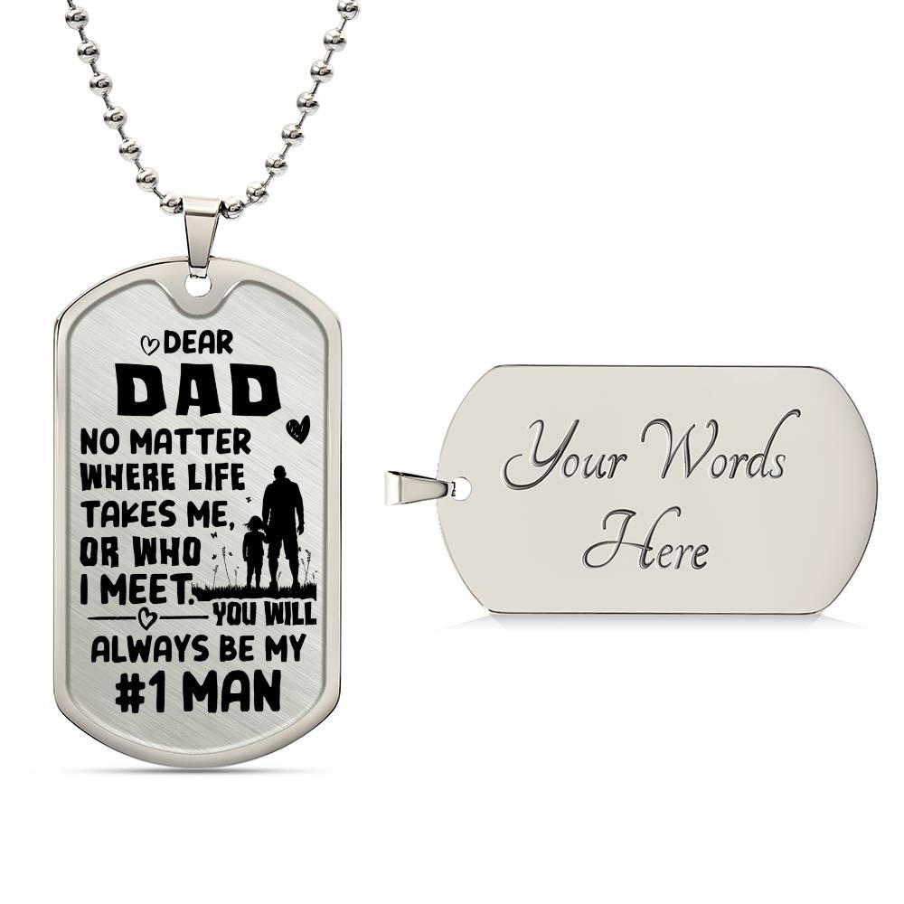 My #1 man, Dad - Dog Tag