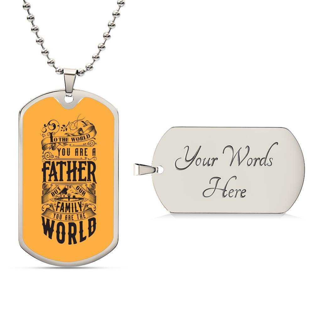 Father, Family, World - Dog Tag