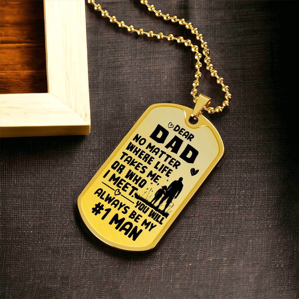 My #1 man, Dad - Dog Tag