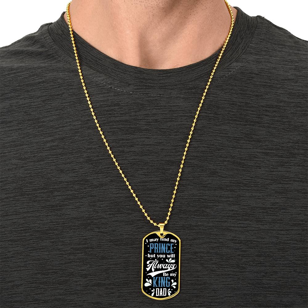 My dad the King- Dog Tag