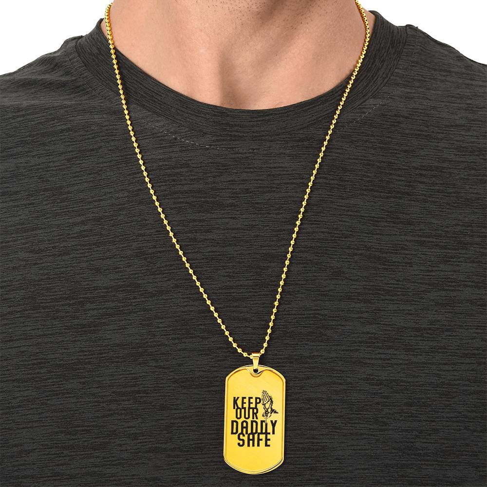 Keep Daddy Safe - Dog Tag