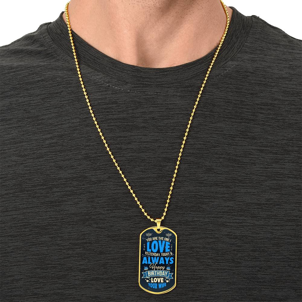 Happy Birthday From your Wife - Dog Tag