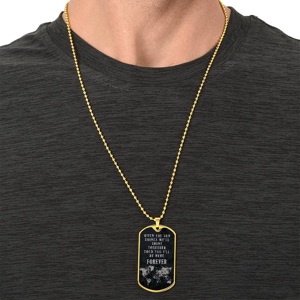 We'll Shine Together - Dog Tag