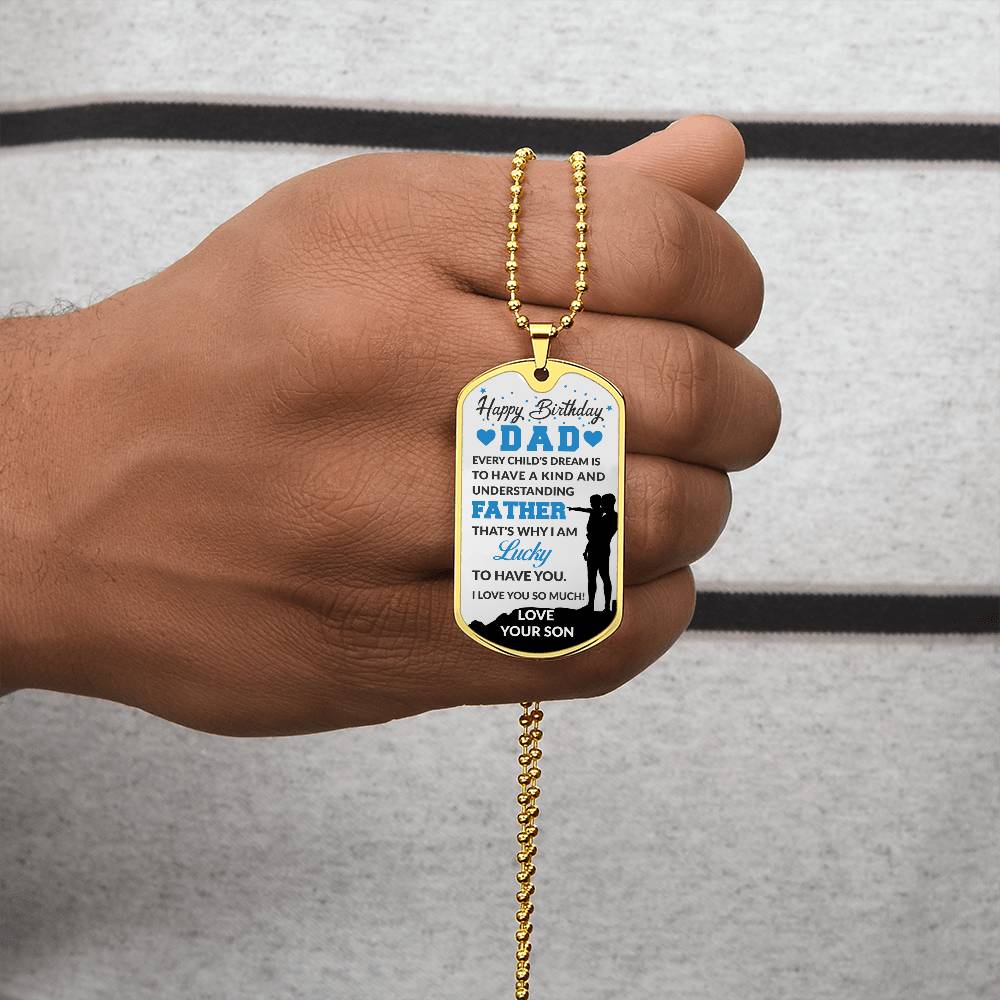 Happy Birthday Dad, Love Son - Dog Tag