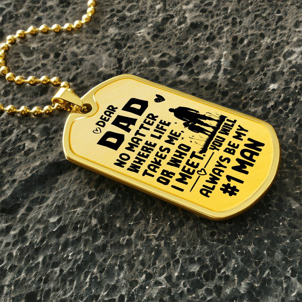 My #1 man, Dad - Dog Tag