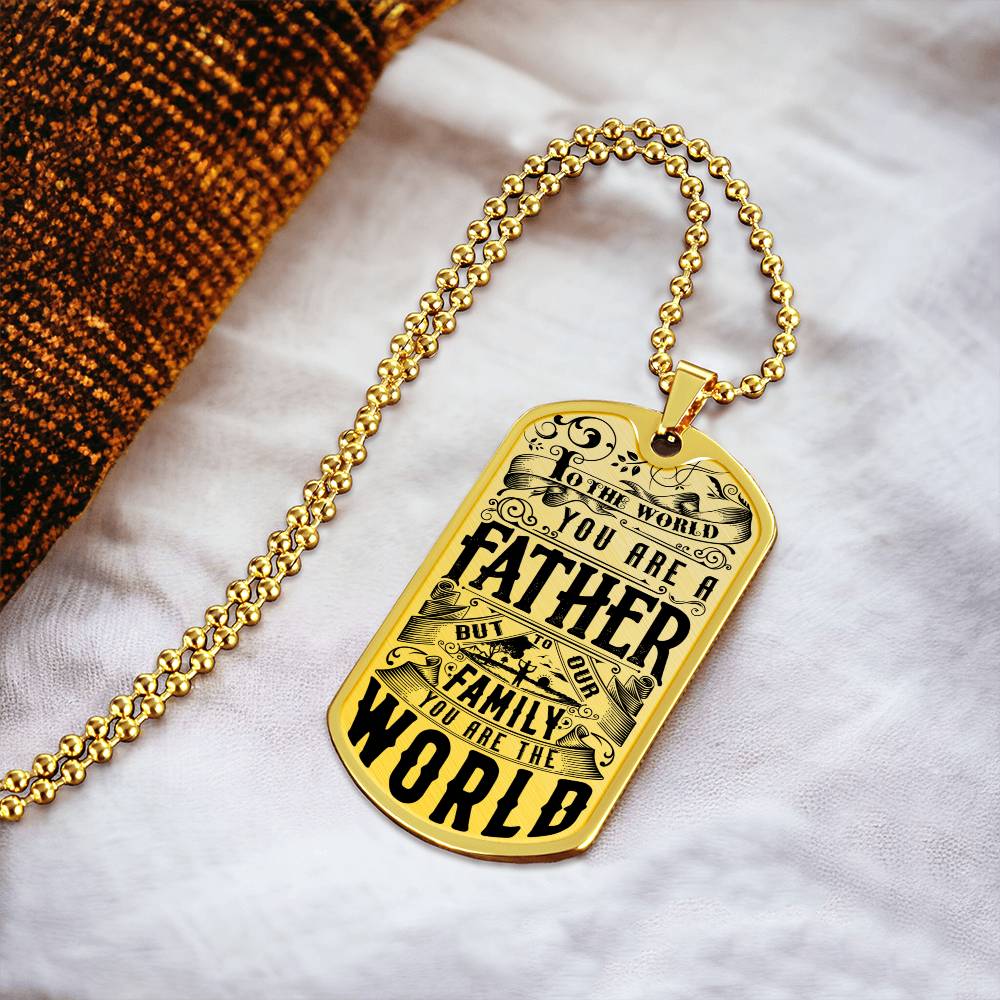 Father, Family, World - Dog Tag