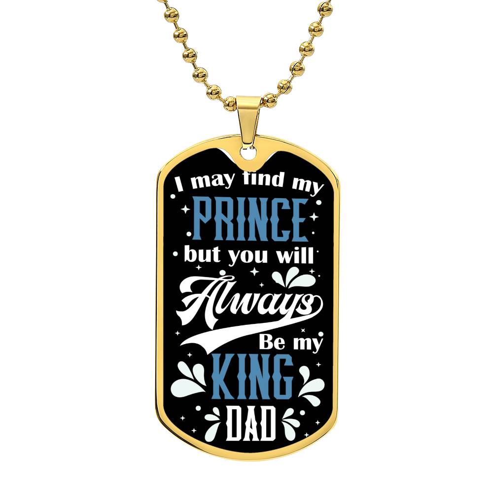 My dad the King- Dog Tag