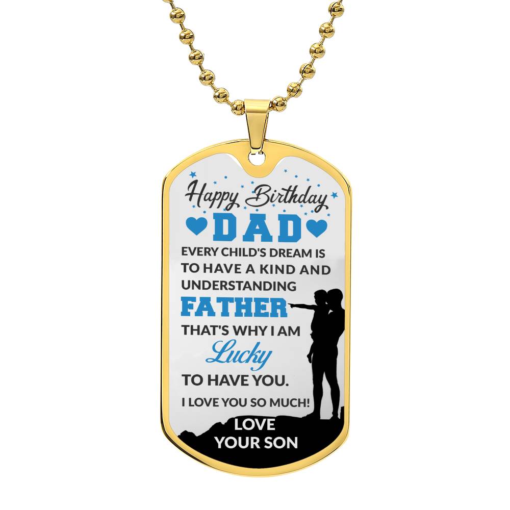 Happy Birthday Dad, Love Son - Dog Tag