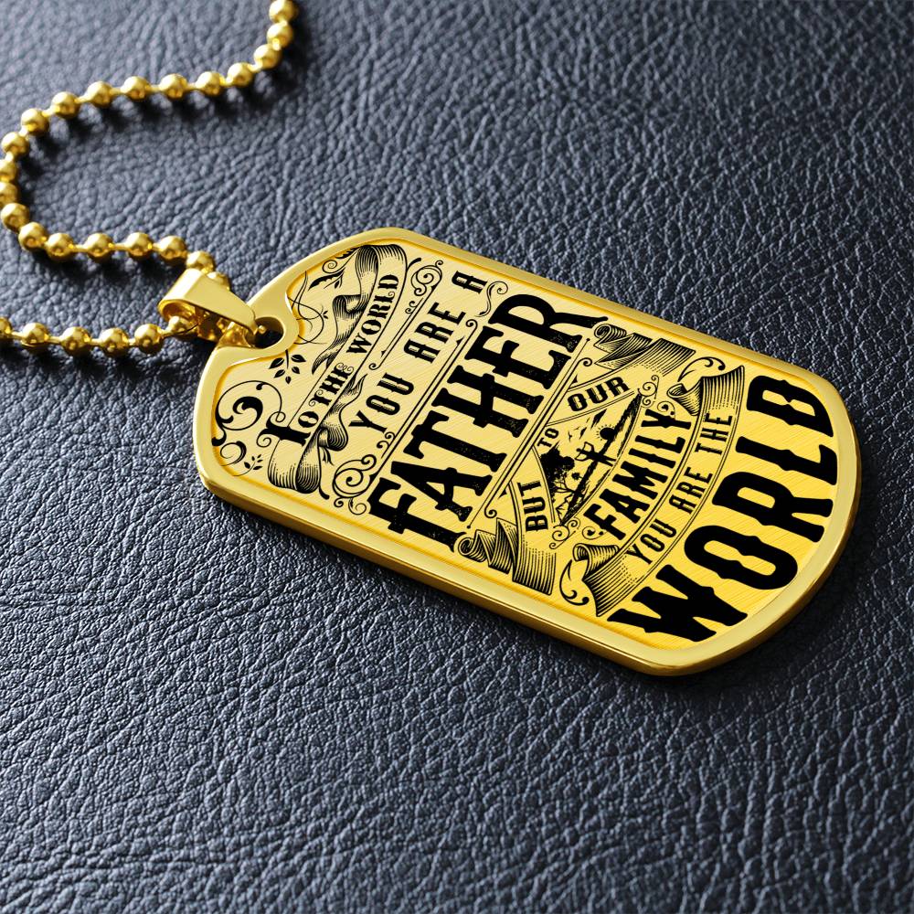 Father, Family, World - Dog Tag