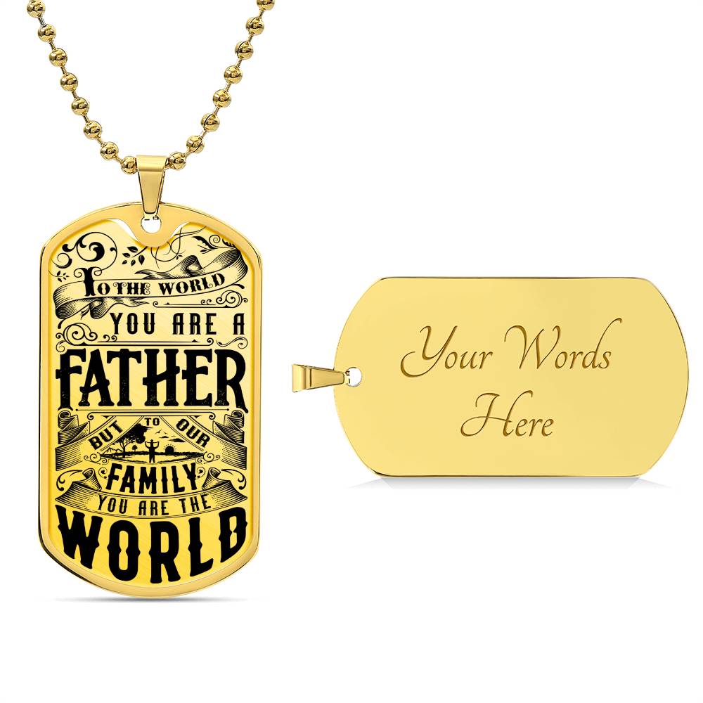 Father, Family, World - Dog Tag