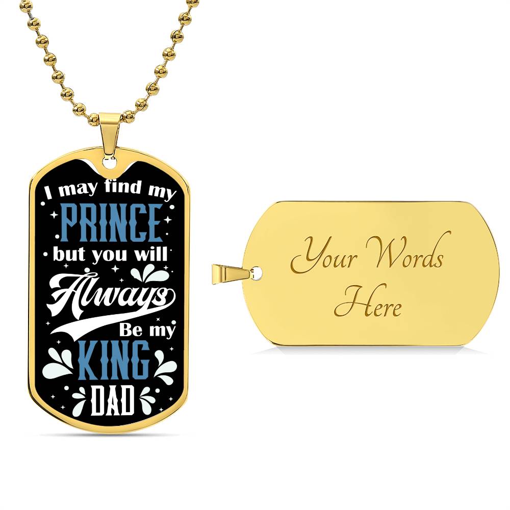 My dad the King- Dog Tag
