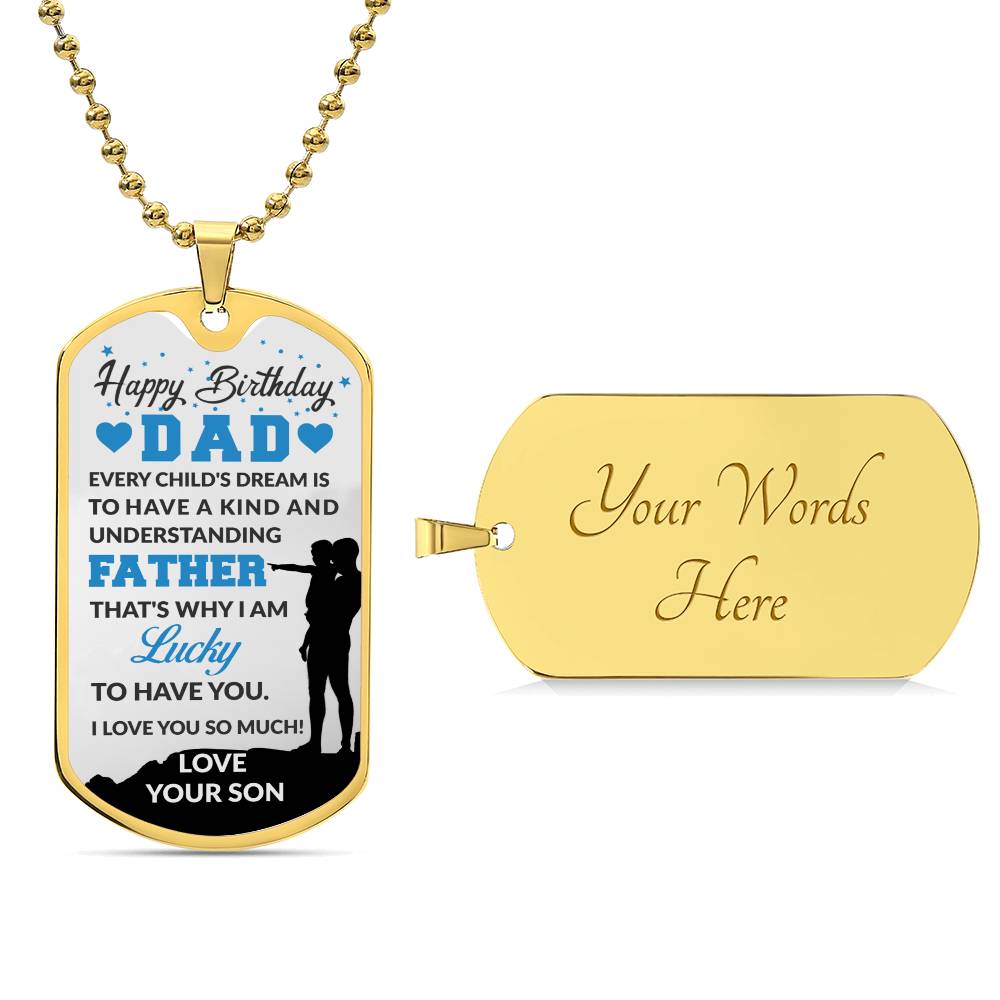 Happy Birthday Dad, Love Son - Dog Tag