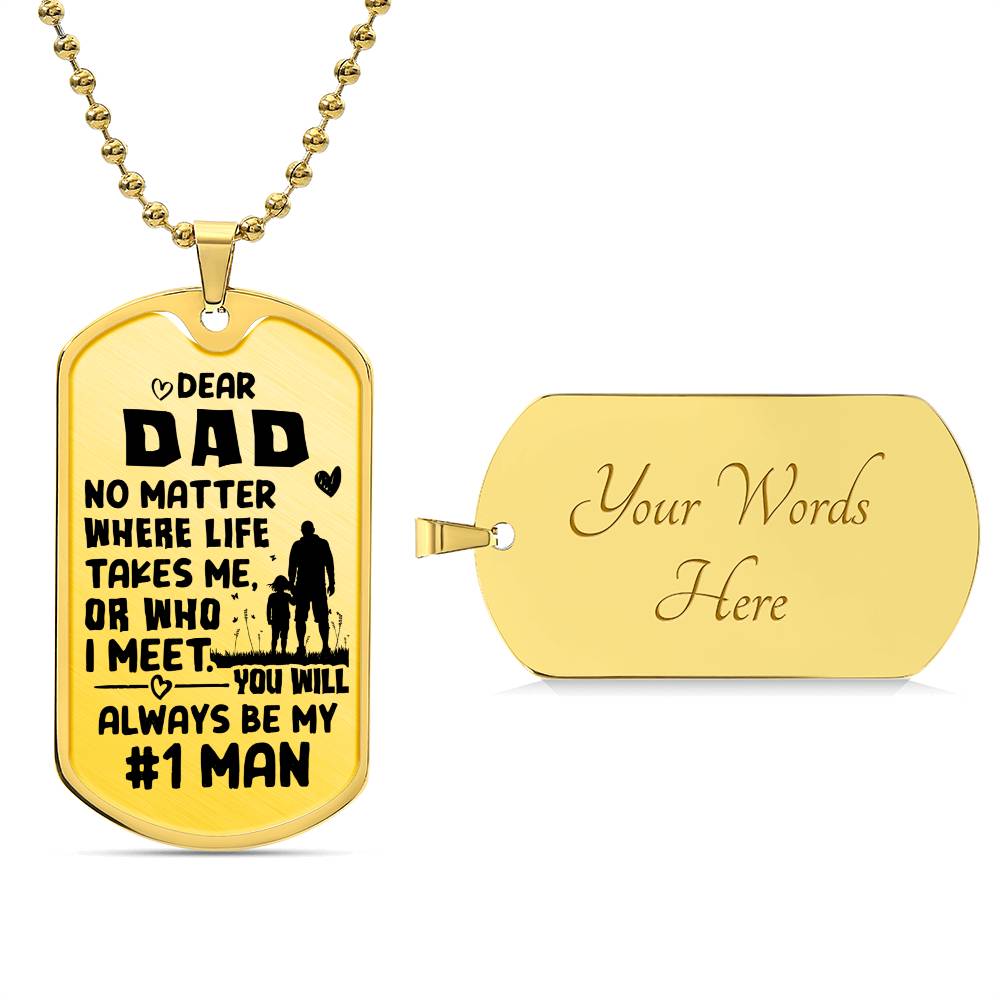 My #1 man, Dad - Dog Tag