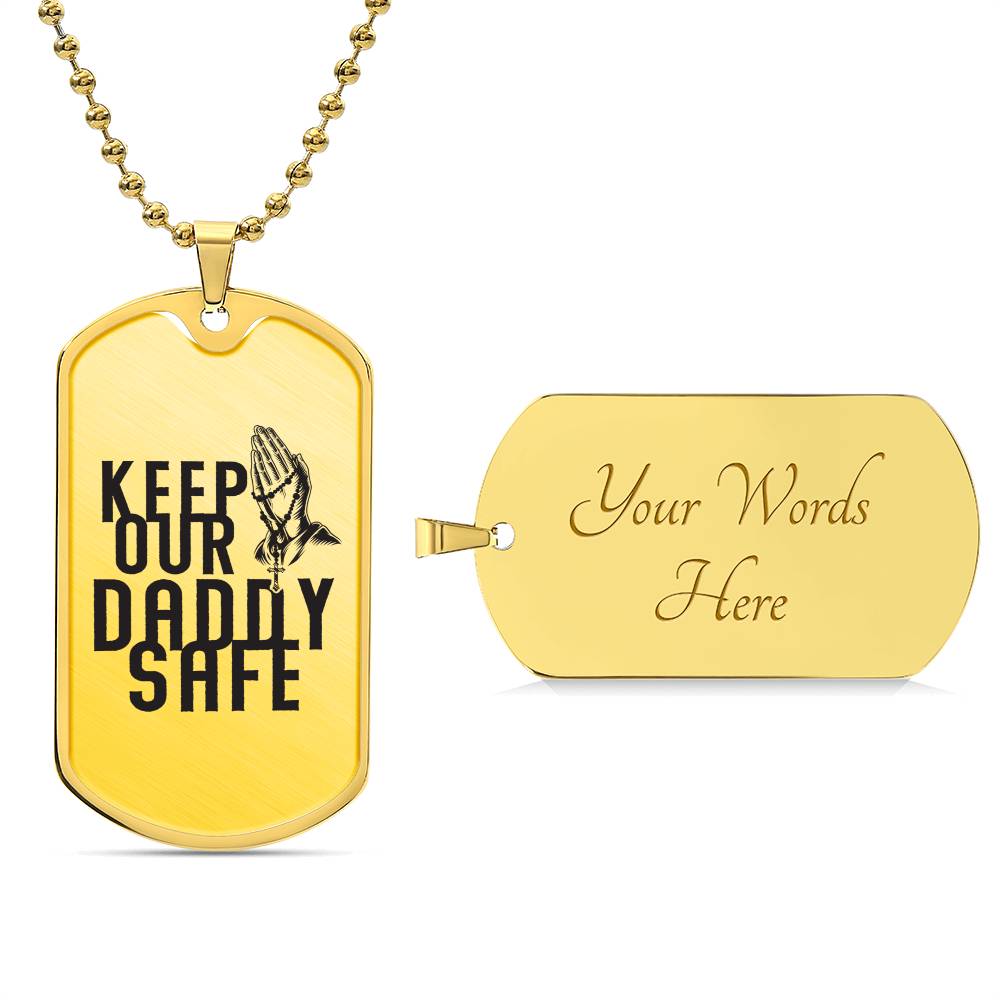 Keep Daddy Safe - Dog Tag