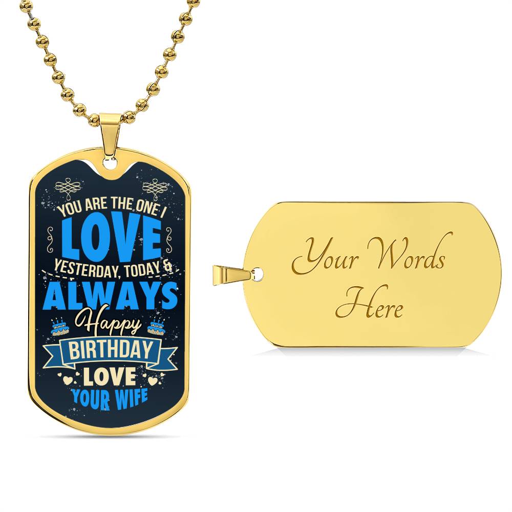 Happy Birthday From your Wife - Dog Tag