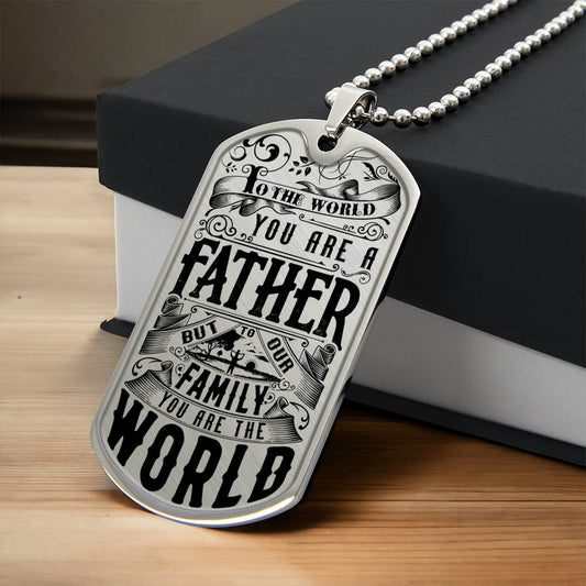 Father, Family, World - Dog Tag
