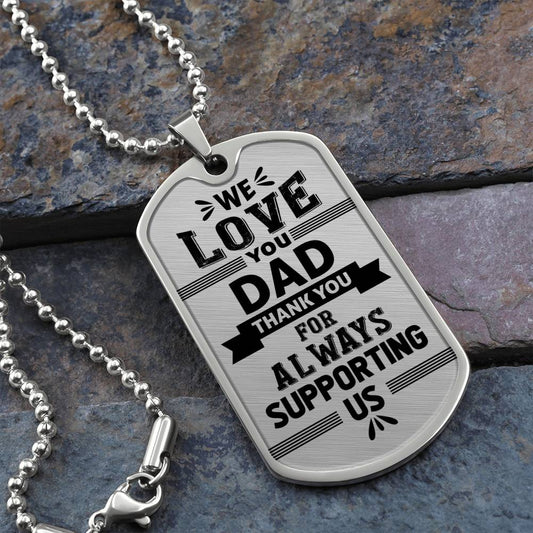 We Love You Dad - Dog Tag