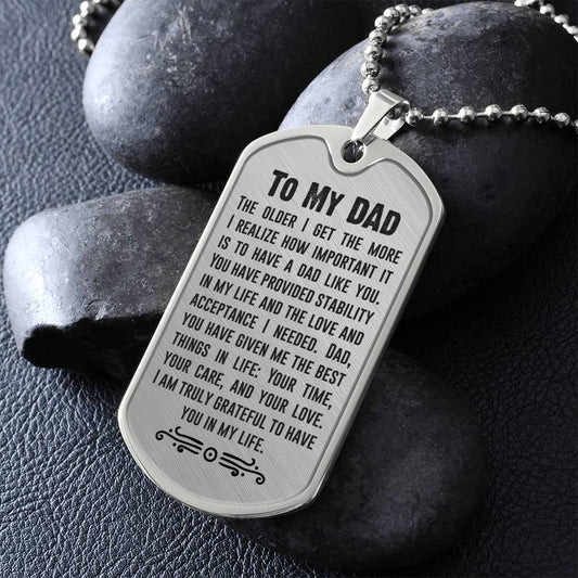 Dad the older I get - Dog Tag