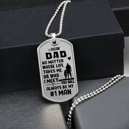My #1 man, Dad - Dog Tag