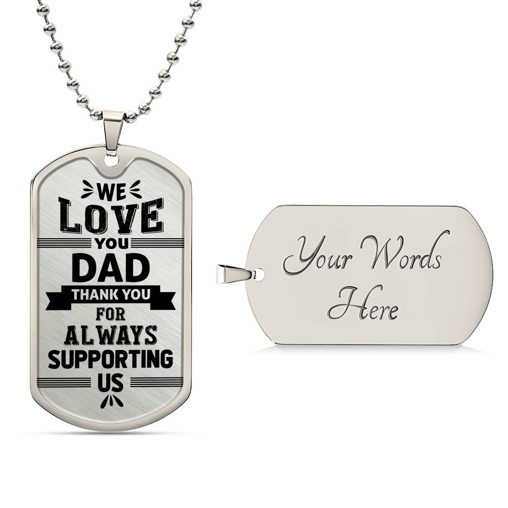We Love You Dad - Dog Tag