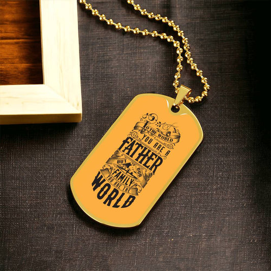 Father, Family, World - Dog Tag