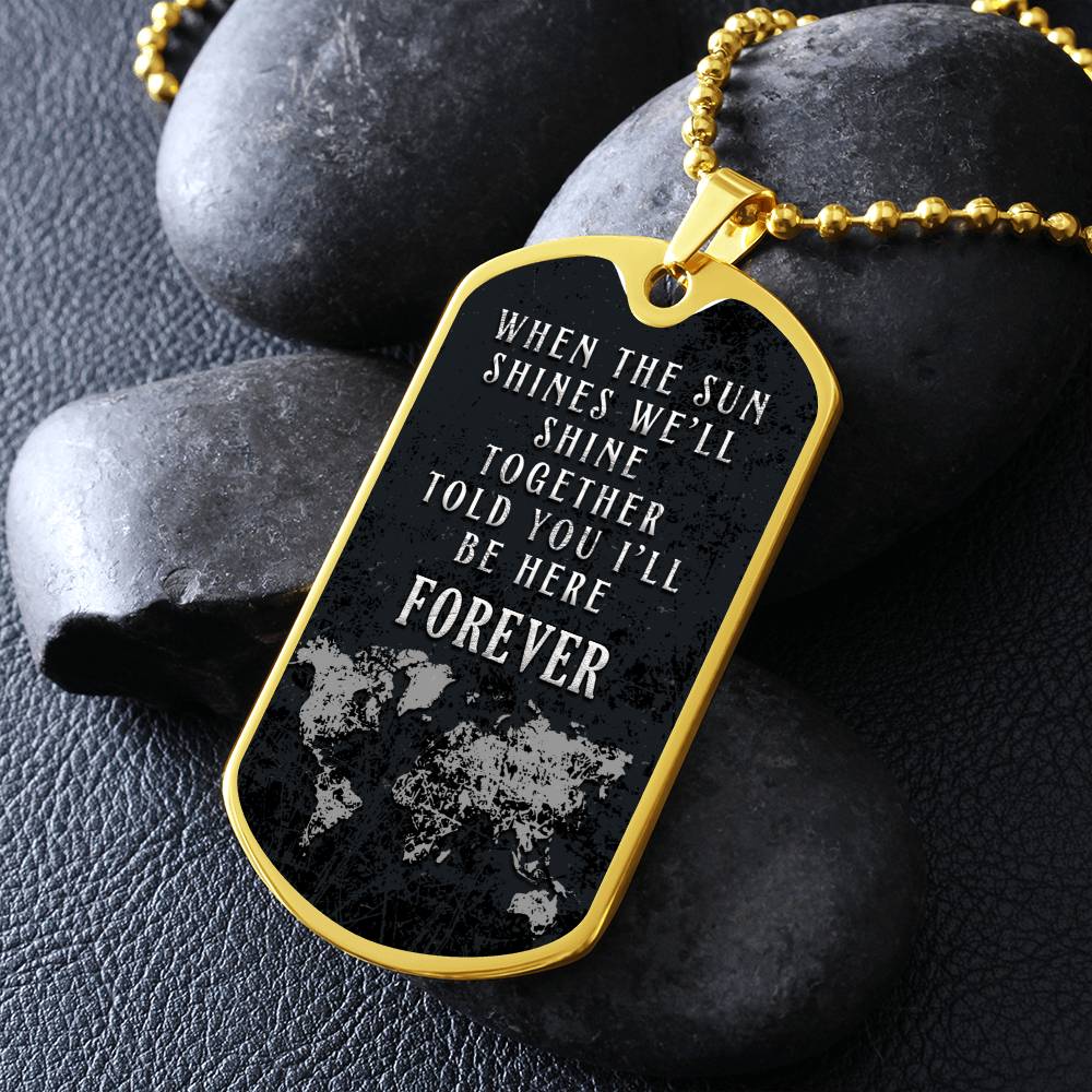 We'll Shine Together - Dog Tag