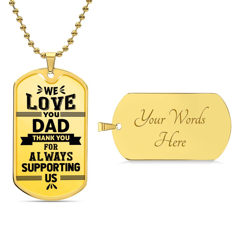 We Love You Dad - Dog Tag