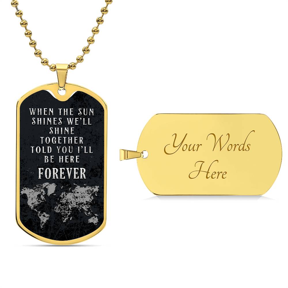 We'll Shine Together - Dog Tag